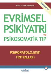 Evrimsel Psikiyatri ve Psikosomatik Tıp - Psikopatolojinin Temelleri - 1