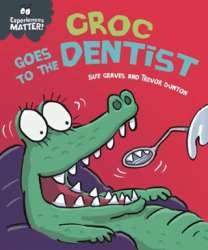 Experiences Matter: Croc Goes to the Dentist - 1