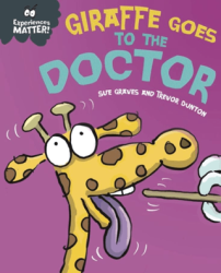 Experiences Matter: Giraffe Goes to the Doctor - 1