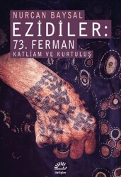 Ezidiler: 73. Ferman Katliam ve Kurtuluş - 1