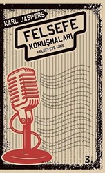 Felsefe Konuşmaları - 1