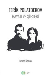 Ferik Polatbekov - Hayatı ve Şiirleri - 1