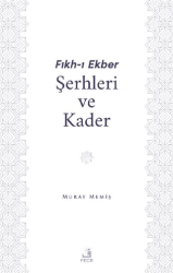 Fıkh-ı Ekber Şerhleri ve Kader - 1