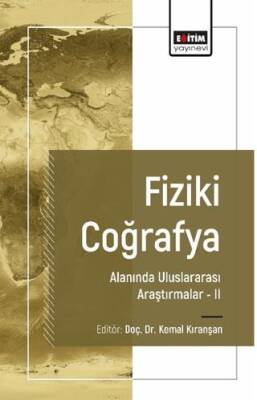 Fiziki Coğrafya Alanında Uluslararası Araştırmalar II - 1