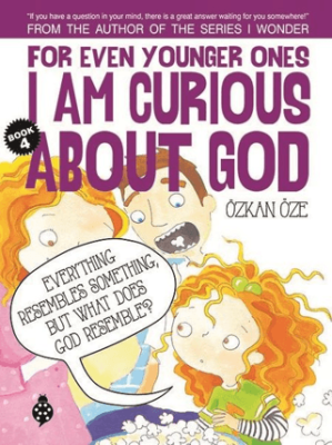 For Even Younger Ones Book 4 - I am Curious About God - 1