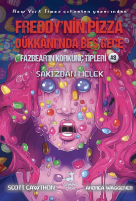 Freddy’nin Pizza Dükkanı’nda Beş Gece Fazbear’ın Korkunç Tipleri 8: Sakızdan Melek - 1