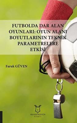 Futbolda Dar Alan Oyunları: Oyun Alanı Boyutlarının Teknik Parametrelere Etkisi - 1