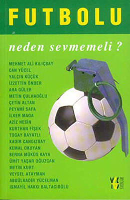 Futbolu Neden Sevmeli? - Futbolu Neden Sevmemeli? - 1