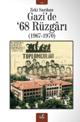 Gazi`de `68 Rüzgarı 1967-1970 - 1