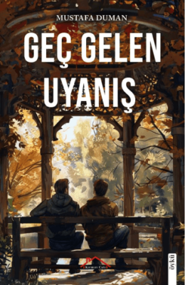 Geç Gelen Uyanış - 1