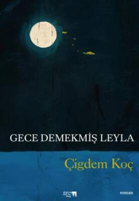 Gece Demekmiş Leyla - 1