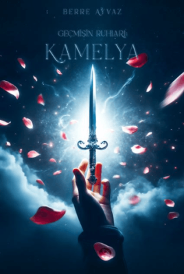 Geçmişin Ruhları: Kamelya - 1