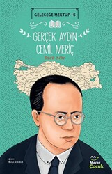 Geleceğe Mektup 5 - Gerçek Aydın Cemil Meriç - 1