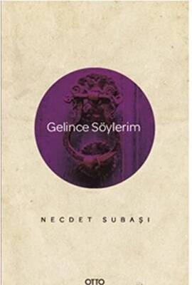 Gelince Söylerim - 1