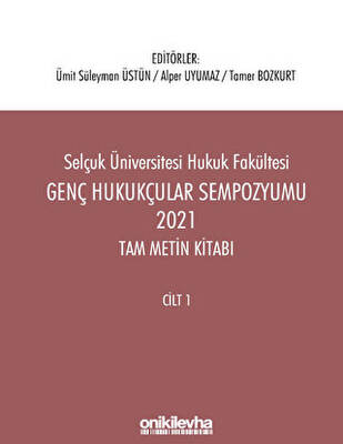 Genç Hukukçular Sempozyumu 2021 Tam Metin Kitabı 2 Cilt - 1