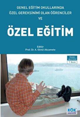 Genel Eğitim Okullarında Özel Gereksinimi Olan Öğrenciler ve Özel Eğitim - 1