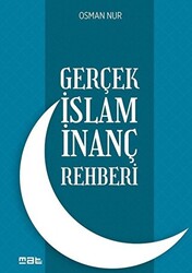 Gerçek İslam İnanç Rehberi - 1