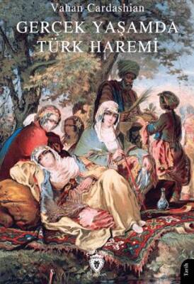 Gerçek Yaşamda Türk Haremi - 1