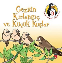 Gezgin Kırlangıç ve Küçük Kuşlar - Saygı - 1