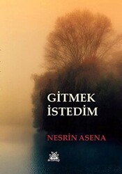 Gitmek İstedim - 1