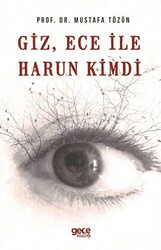 Giz, Ece İle Harun Kimdi - 1