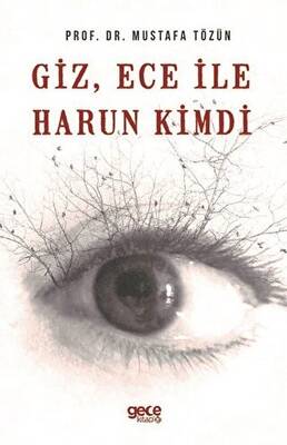 Giz, Ece İle Harun Kimdi - 1