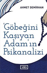 Göbeğini Kaşıyan Adamın Psikanalizi - 1