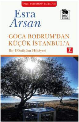 Goca Bodrum’dan Küçük İstanbul’a - 1