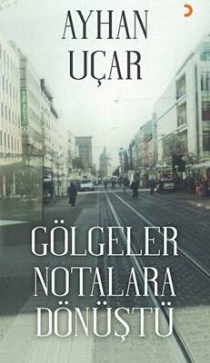 Gölgeler Notalara Dönüştü - 1