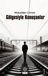 Gölgesiyle Konuşanlar - 1