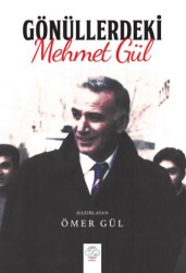 Gönüllerdeki Mehmet Gül - 1