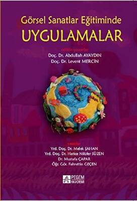 Görsel Sanatlar Eğitiminde Uygulamalar - 1