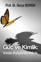 Güç ve Kimlik: İktidar Karşısında Benlik - 1