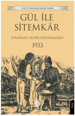 Gül ile Sitemkar 1933 - 1