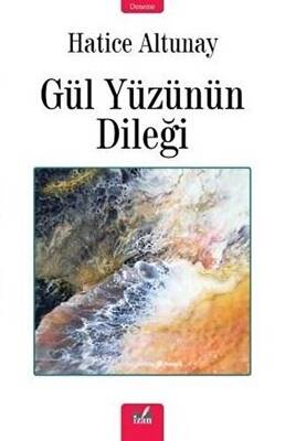 Gül Yüzünün Dileği - 1