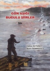 Gün Aşığı Buğulu Şiirler - 1