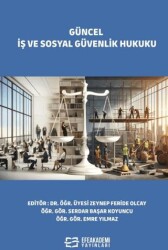 Güncel İş ve Sosyal Güvenlik Hukuku - 1