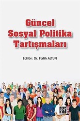 Güncel Sosyal Politika Tartışmaları - 1