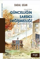 Güncelliğin Sarsıcı Degişmezliği - 1