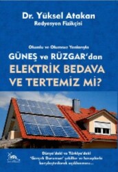 Güneş ve Rüzgardan Elektrik Bedava Ve Tertemiz Mi? - 1