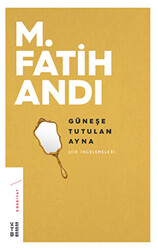 Güneşe Tutulan Ayna - 1