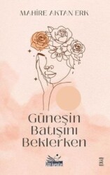 Güneşin Batışını Beklerken - 1