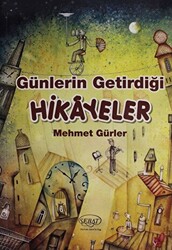 Günlerin Getirdiği Hikayeler - 1