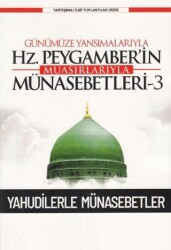 Günümüze Yansımalarıyla Hz. Peygamber’in Muasırlarıyla Münasebetleri-3 Yahudilerle Münasebetler - 1