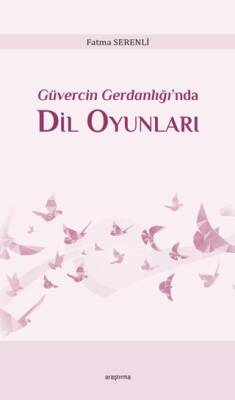 Güvercin Gerdanlığı’nda Dil Oyunları - 1