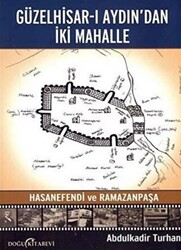 Güzelhisar-ı Aydından İki Mahalle Hasanefendi ve Ramazanpaşa - 1