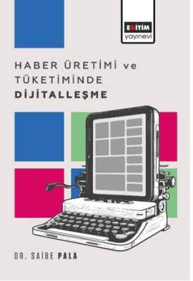 Haber Üretimi ve Tüketiminde Dijitalleşme - 1