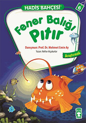 Hadis Bahçesi 6 : Fener Balığı Pıtır Araştırmak - 1