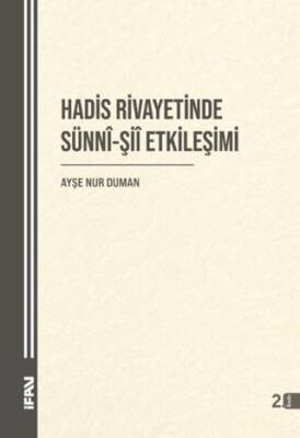 Hadis Rivayetinde Sünni-Şii Etkileşimi - 1