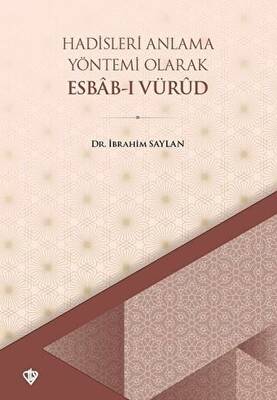 Hadisleri Anlama Yöntemi Olarak Esbab-ı Vürud - 1